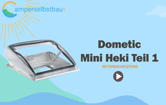 Dometic Mini Heki Style Teil 1 - 