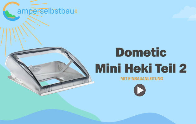 Dometic Mini Heki Style Teil 2 - 