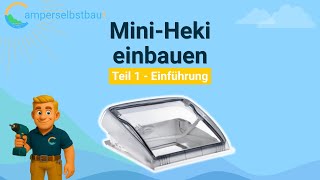 Mini-Heki einbauen - Teil 1 Einführung
