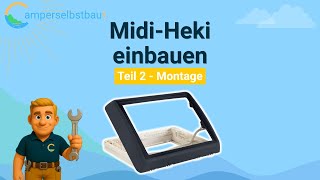 Dometic Midi Heki Style Teil 2 - Montage