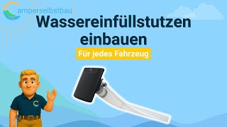 Wassereinfüllstutzen einbauen