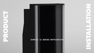 DOMETIC | 10 Series Refrigerators - Introduction and Installation